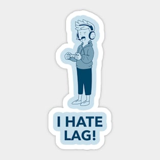 I HATE LAG! Sticker